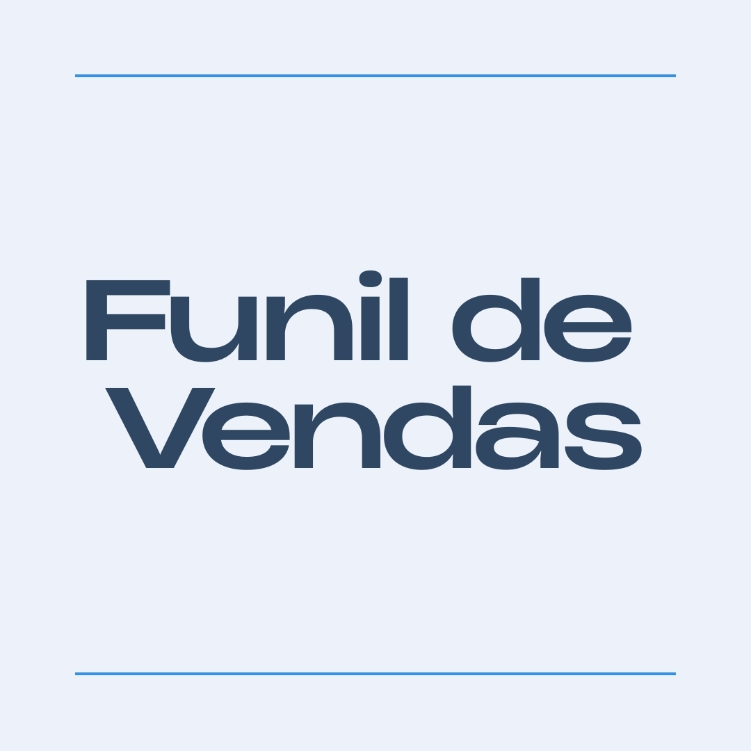 O que é Funil de Vendas?